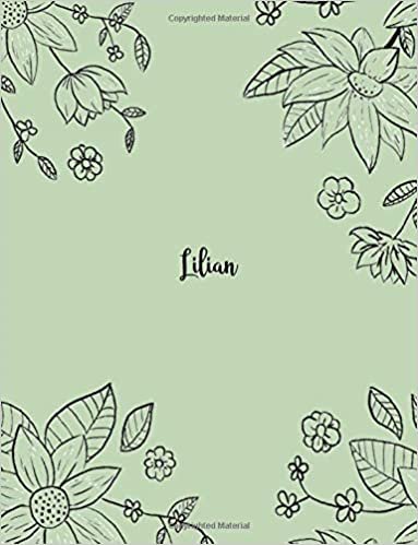 okumak Lilian: 110 Ruled Pages 55 Sheets 8.5x11 Inches Pencil draw flower Green Design for Notebook / Journal / Composition with Lettering Name, Lilian