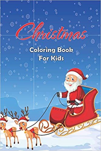 okumak Christmas Coloring Book For Kids: 50+ Easy, Cute And Fun Designs Christmas Holiday Coloring Book For Kids And toddlers Great Gift For Your Children