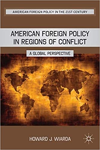 okumak American Foreign Policy in Regions of Conflict: A Global Perspective