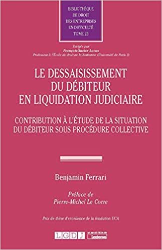 okumak Le dessaisissement du débiteur en liquidation judiciaire: Contribution à l&#39;étude de la situation du débiteur sous procédure collective (Tome 23) (Thèses)