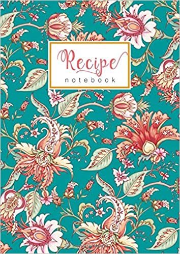 okumak Recipe Notebook: A4 Recipe Book Organizer Large | A-Z Alphabetical Tabs Printed | Pretty Fantasy Floral Design Teal