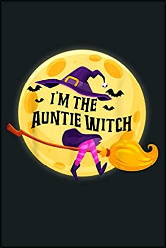 okumak I M The Auntie Witch Halloween Matching Group Costume: Notebook Planner - 6x9 inch Daily Planner Journal, To Do List Notebook, Daily Organizer, 114 Pages