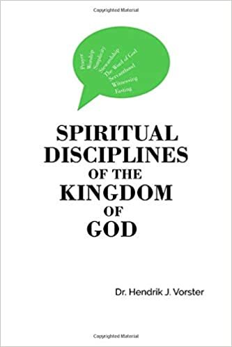 okumak Spiritual Disciplines of the Kingdom of God: How to develop a godly character and keep it