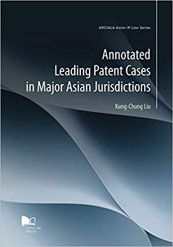 okumak Annotated Leading Patent Cases in Major Asian Jurisdictions