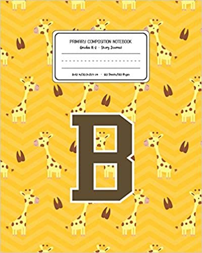 okumak Primary Composition Notebook Grades K-2 Story Journal B: Giraffe Animal Pattern Primary Composition Book Letter B Personalized Lined Draw and Write ... Boys Exercise Book for Kids Back to School