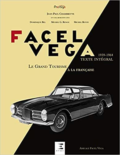 okumak Facel Véga : Le grand tourisme à la française (1939-1964)