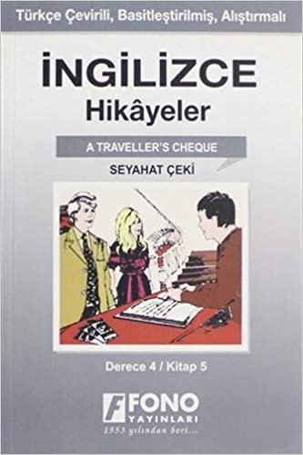okumak İngilizce Hikayeler - Seyahat Çeki (Derece 4): Türkçe Çevirili, Basitleştirilmiş, Alıştırmalı (Cep Boy)