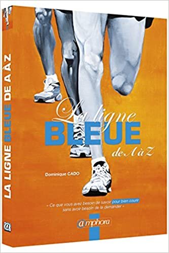 okumak La Ligne bleue de A à Z (Sports d&#39;endurance)