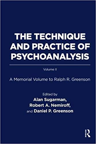 okumak The Technique and Practice of Psychoanalysis : A Memorial Volume to Ralph R. Greenson