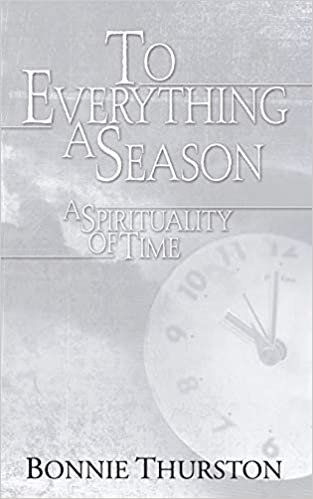 okumak To Everything a Season: A Spirituality of Time
