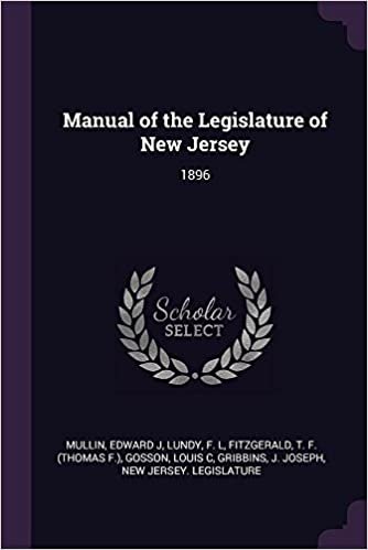 okumak Manual of the Legislature of New Jersey: 1896