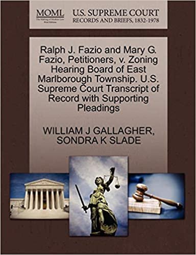 okumak Ralph J. Fazio and Mary G. Fazio, Petitioners, v. Zoning Hearing Board of East Marlborough Township. U.S. Supreme Court Transcript of Record with Supporting Pleadings