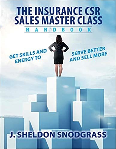 okumak The Insurance Csr Sales Master Class Handbook: Get Skills and Energy to Serve Better and Sell More