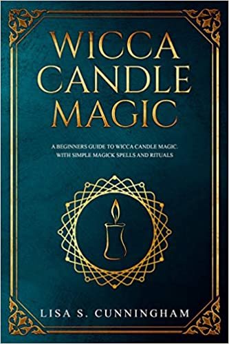 okumak WICCA CANDLE MAGIC: A Beginner&#39;s Guide to Wicca Candle Magic, With Simple Magick Spells and Rituals: 2
