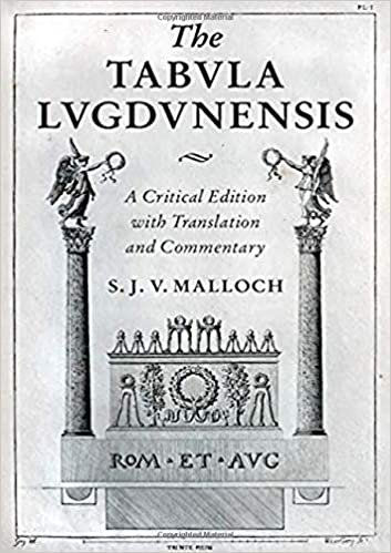 okumak The Tabula Lugdunensis: A Critical Edition with Translation and Commentary