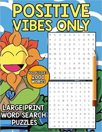 Positive Vibes Word Search for Adults, Teens & Seniors: Large Print Word Search Puzzle Book to Keep your Mind Relaxed with Positive, Uplifting & Good Vibes Words