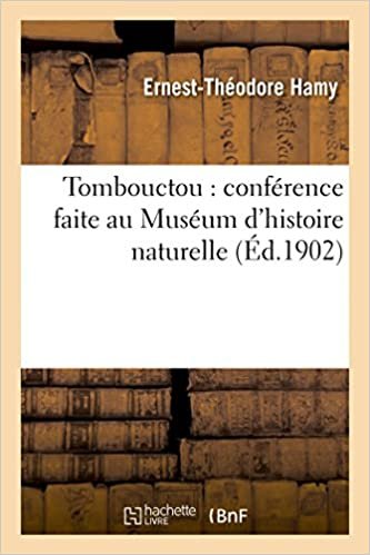 okumak Tombouctou: conférence faite au Muséum d&#39;histoire naturelle