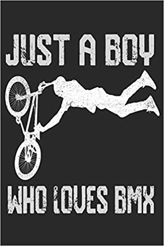 Just A Boy Who Loves BMX: BMX Lovers Notebook/Journal To Track Your BMX Progress - 120 pages For BMX fans