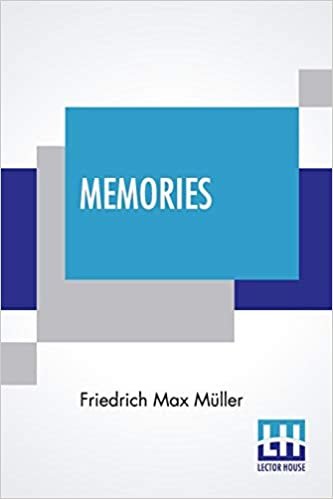 okumak Memories: A Story Of German Love Translated From The German Of Max Muller By George P. Upton