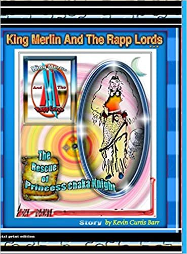 okumak KING MERLIN AND THE RAPP LORDS ... The Rescus Of Princess Chaka Knight