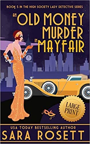 okumak An Old Money Murder in Mayfair (High Society Lady Detective, Band 5)