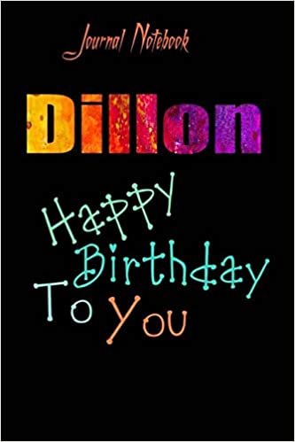 Dillon: Happy Birthday To you Sheet 9x6 Inches 120 Pages with bleed - A Great Happy birthday Gift