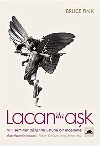okumak Lacan&#39;da Aşk: VIII. Seminer Aktarım Üstüne Bir İnceleme