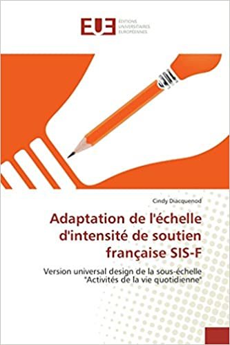 okumak Adaptation de l&#39;échelle d&#39;intensité de soutien française SIS-F: Version universal design de la sous-échelle &quot;Activités de la vie quotidienne&quot; (Omn.Univ.Europ.)