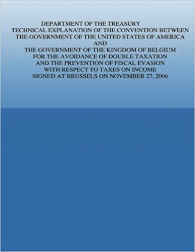 okumak Department of the Treasury Technical Explanation of the Convention Between the Government of the United States of America and the Government of the ... Signed at Brussels on November 27, 2006