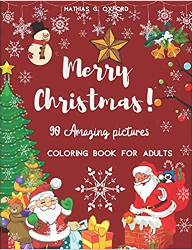 okumak 90 Amazing Pictures Merry Christmas: Great Festive Coloring Book | Relaxing Christmas Patterns and Decorations, Beautiful Holiday Designs with Winter Scenes