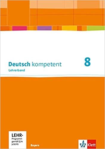 okumak Deutsch kompetent 8. Ausgabe Bayern: Lehrerband mit Onlineangebot Klasse 8 (Deutsch kompetent. Ausgabe für Bayern ab 2017)