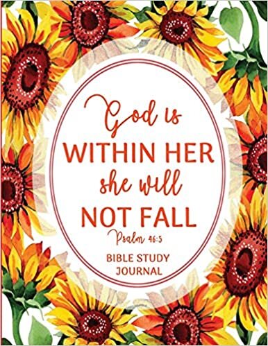 okumak God is Within Her She Will Not Fall Psalm 46:5 Bible Study Journal: Christian Prayer Notebook for Scriptures, Observation, Application &amp; Prayer (S.O.A.P Notes) | Christian Gift
