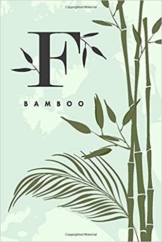 okumak F BAMBOO: Zen green bamboo monogram notebook. A beautiful blank lined journal to write all kinds of notes, thoughts, plans, recipes or lists.