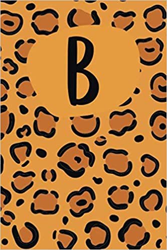 okumak B: Monogram Initial B Notebook Pretty Leopard Pattern Print Blank Lined Paper Journal Nature Lovers Gift