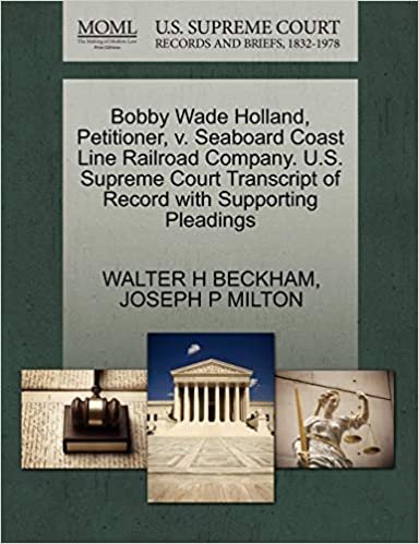 okumak Bobby Wade Holland, Petitioner, v. Seaboard Coast Line Railroad Company. U.S. Supreme Court Transcript of Record with Supporting Pleadings