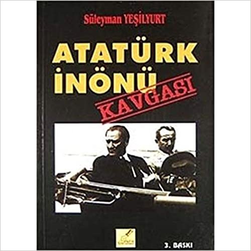 okumak Atatürk İnönü Kavgası