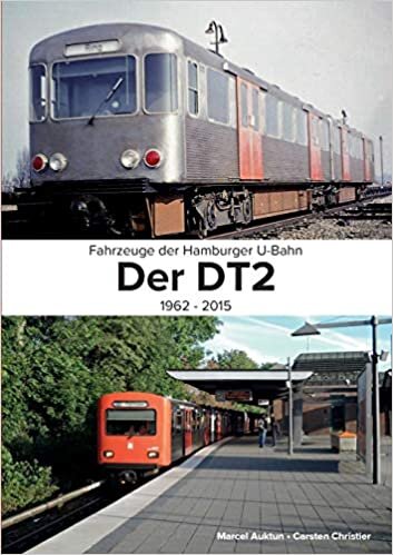okumak Fahrzeuge der Hamburger U-Bahn: Der DT2: 1962 - 2015