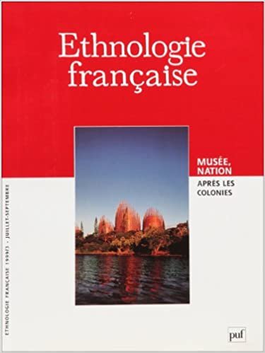 okumak Ethnologie française 1999, n° 3: Musée, nation, après les colonies (Ethnologie francaise)