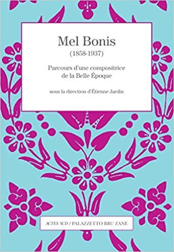 okumak Mel Bonis (1858-1937): Parcours d?une compositrice de la Belle Époque (Musique)