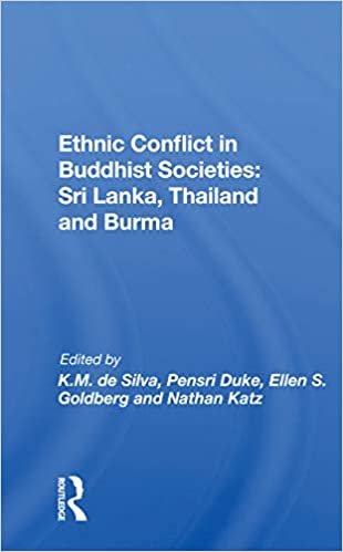 okumak Ethnic Conflict in Buddhist Societies: Sri Lanka, Thailand, Burma