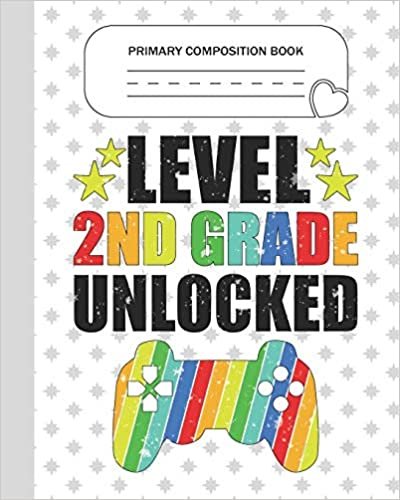okumak Primary Composition Book - Level 2nd Grade Unlocked: Second Grade Level K-2 Learn To Draw and Write Journal With Drawing Space for Creative Pictures ... for Handwriting Practice Notebook - Gamers