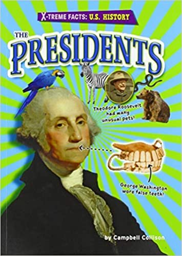 okumak The Presidents (X-treme Facts: U.s. History)