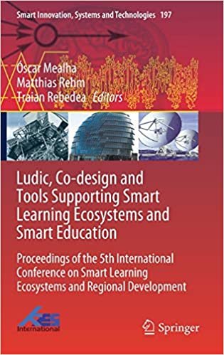 okumak Ludic, Co-design and Tools Supporting Smart Learning Ecosystems and Smart Education: Proceedings of the 5th International Conference on Smart Learning ... Systems and Technologies, 197, Band 197)