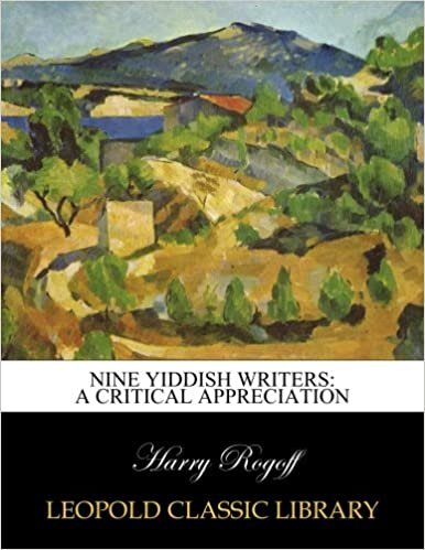 okumak Nine Yiddish writers: A critical appreciation