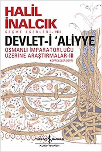 okumak Devlet-i Aliyye - III: Osmanlı İmparatorluğu Üzerine Araştırmalar III