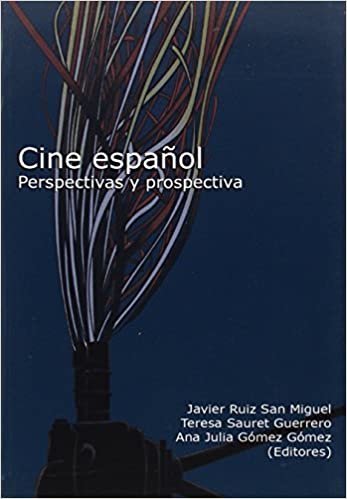 okumak El cine español : perspectivas y prospectiva