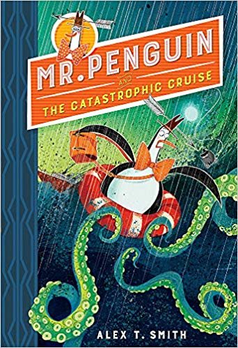 okumak Mr Penguin and the Catastrophic Cruise: Book 3