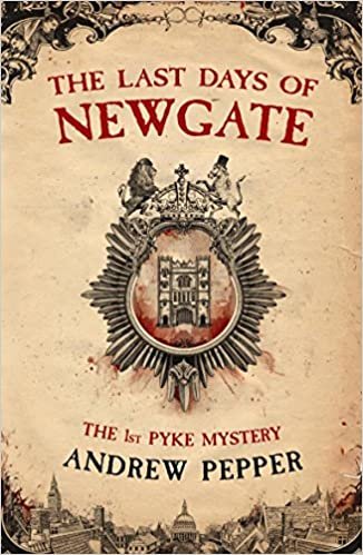 okumak The Last Days of Newgate (Pyke Mysteries)
