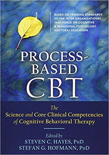 okumak Process-Based CBT: The Science and Core Clinical Competencies of Cognitive Behavioral Therapy