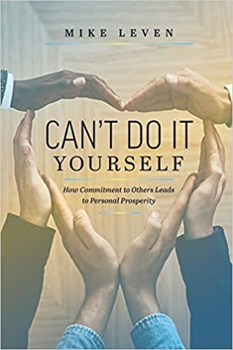 okumak Can&#39;t Do It Yourself: How Commitment to Others Leads to Personal Prosperity